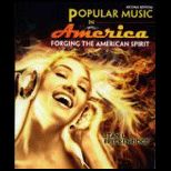 Popular Music in America  Forging the American Spirit   With CD