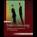 Interviewing  Speaking, Listening, and Learning for Professional Life