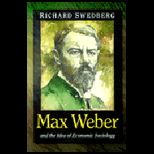 Max Weber and Idea of Economic Sociology