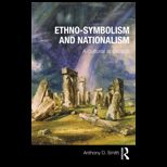 Ethno symbolism and Nationalism A Cultural Approach