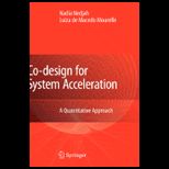 Co Design for System Acceleration