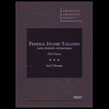 Federal Income Taxation, Cases, Problems, and Materials