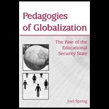 Pedagogies of Globalization  Rise of the Educational Security State