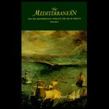 Mediterranean and the Mediterranean World in the Age of Philip II, Volume I