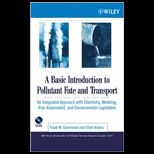 Basic Introduction to Pollutant Fate and Transport  An Integrated Approach with Chemistry, Modeling, Risk Assessment, and Environmental Legislation
