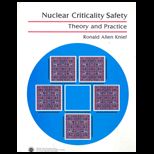 Nuclear Criticality Safety  Theory and Practice