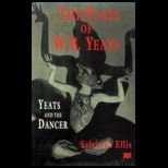 Plays of W. B. Yeats  Yeats and the Dancer