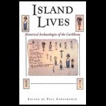 Island Lives  Historical Archaeologies of the Caribbean