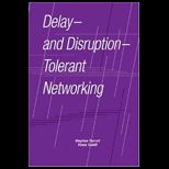 Delay  and  Disruption Tolerant Networking