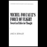 Michel Foucaults Force of Flight