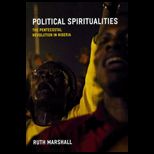 Political Spiritualities The Pentecostal Revolution in Nigeria