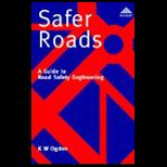 Safer Roads Guide to Road Saftey Engineering