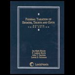 Federal Taxation of Estates, Trusts and Gifts  Cases, Problems and Materials