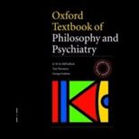 Oxford Textbook of Philosophy and Psychiatry   With CD