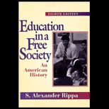 Education in a Free Society  An American History