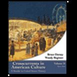 Crosscurrents in American Culture  Reader in United States History, Volume 2