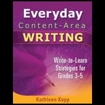 Everyday Content Area Writing Write to Learn Strategies for Grades 3 5