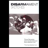 Disarmament Sketches Three Decades of Arms Control and International Law