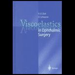 Viscoelastics in Ophthalmic Surgery