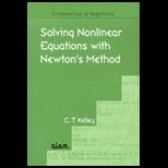 Solving Nonlinear Equations With Newtons Methods