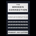 Broken Connection  On Death and the Continuity of Life