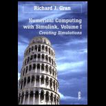Numerical Computing With Simulink, Volume 1 Creating Simulations