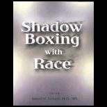 Shadow Boxing with Race (Custom)