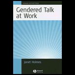 Gendered Talk at Work Constructing Gender Identity Through Workplace Discourse