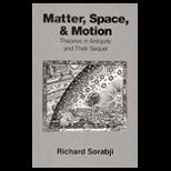 Matter, Space, and Motion