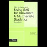 Step by Step Approach to Using SAS for Univariate and Multivariate Statistics