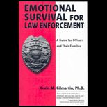Emotional Survival for Law Enforecement  A Guide for Officer and Their Families