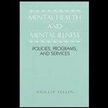 Mental Health and Mental Illness  Policies, Programs and Services