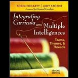 Integrating Curricula With Multiple Intelligences Teams, Themes, and Threads