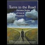 Turns in the Road  Narrative Studies of Lives in Transition