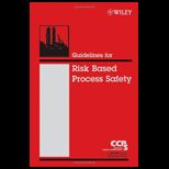 Guidelines for Risk Based Process Safety