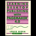 Learning Desktop Publishing with Pagemaker 4.0, with 5 Disk.