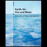 Earth, Air, Fire and Water  Elements of Materials Science