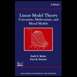 Linear Model Theory Univariate, Multivariate, and Mixed Models