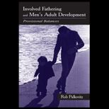 Involved Fathering and Mens Adult Development  Provisional Balances