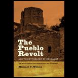 Pueblo Revolt and the Mythology of Conquest