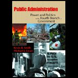 Public Administration  Power and Politics in the Fourth Branch of Government