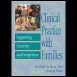 Clinical Practice With Families  Supporting Creativity and Competence