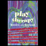 Play Therapy  Basics and Beyond