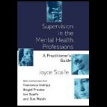 Supervision in the Mental Health Professions  A Practitioners Guide