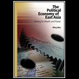 Political Economy of East Asia  Striving for Wealth and Power