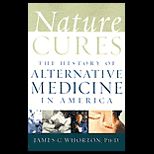 Nature Cures  The History of Alternative Medicine in America