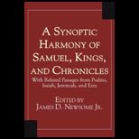 Synoptic Harmony of Samuel, Kings, and Chronicles With Related Passages from Psalms, Isaiah, Jeremiah, and Ezra