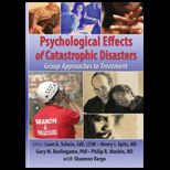 Psychological Effects of Catastrophic Disasters Group Approaches to Treatment