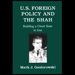 U. S. Foreign Policy and the Shah