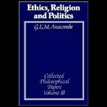 Ethics, Religion and Politics  The Collected Philosophical Paper
